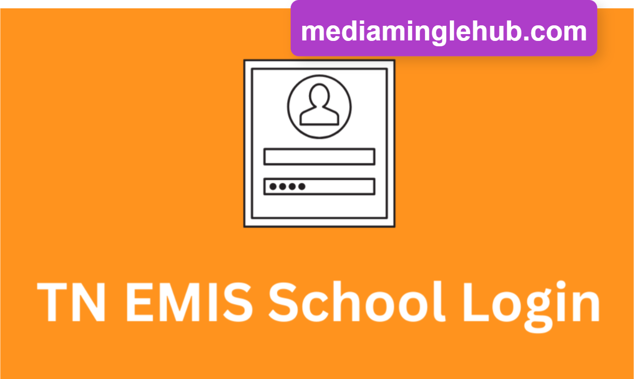 TN EMIS School Login 2023: Easy Register & Login @ emis.tnschools.gov.in